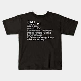 Cali Name Cali Definition Cali Female Name Cali Meaning Kids T-Shirt